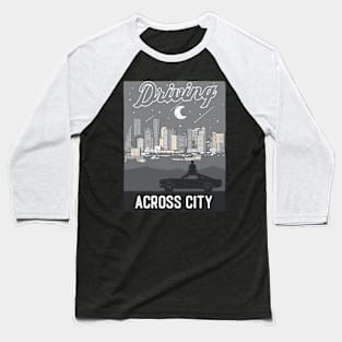 Driving across city Baseball T-Shirt